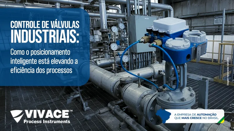 Controle de válvulas industriais: como o posicionamento inteligente está elevando a eficiência dos processos